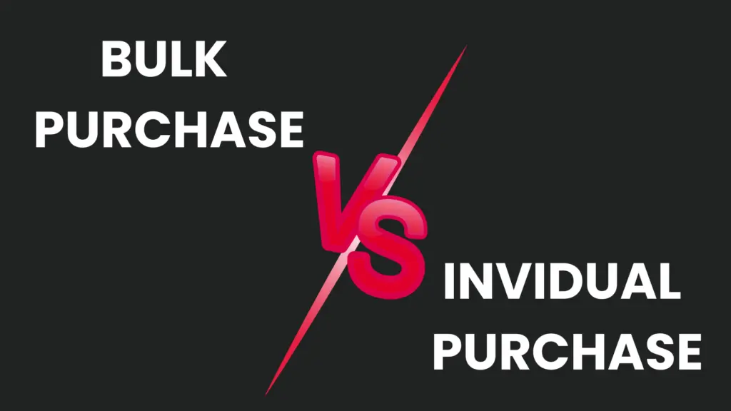 Bulk Purchase vs Individual Purchase (Public)