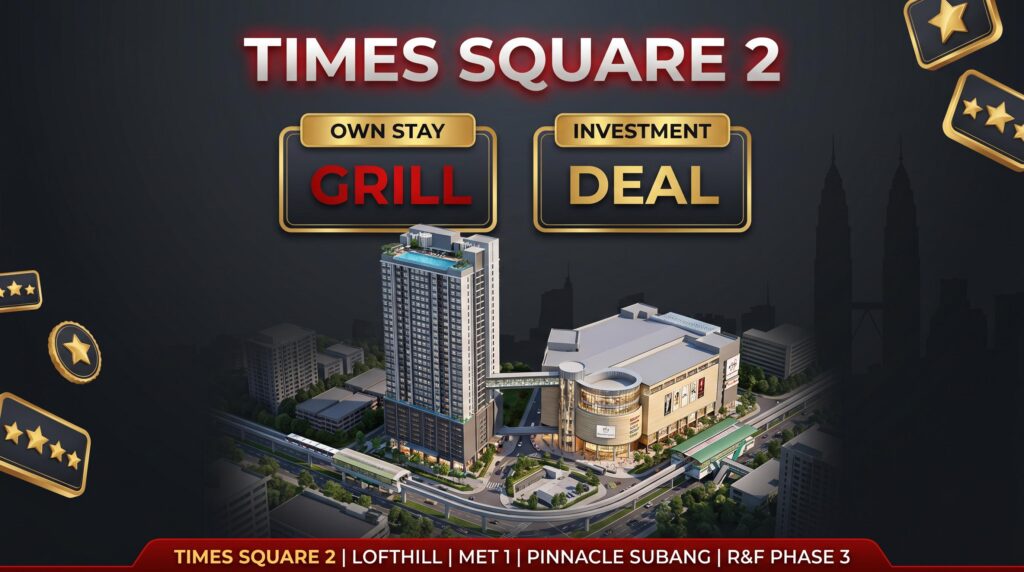 Times Square 2: Grill for Own Stay, Deal for Investment