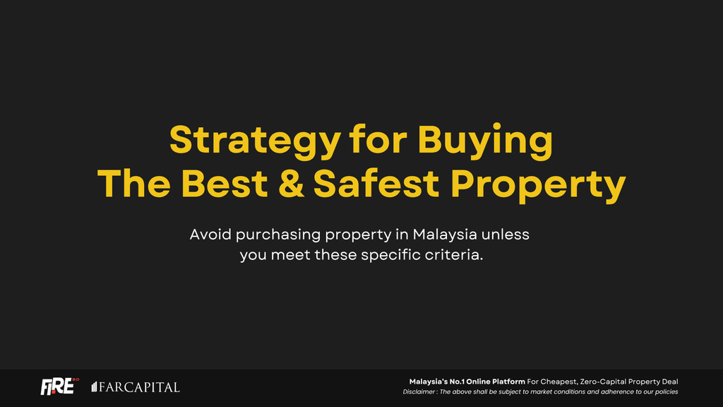 Strategy for Buying The Best & Safest Property